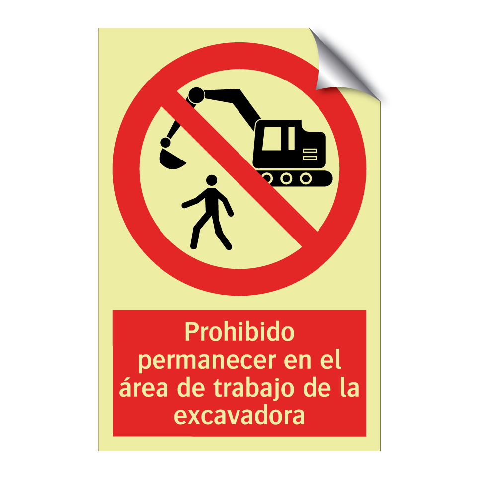 Prohibido permanecer en el área de trabajo de la excavadora