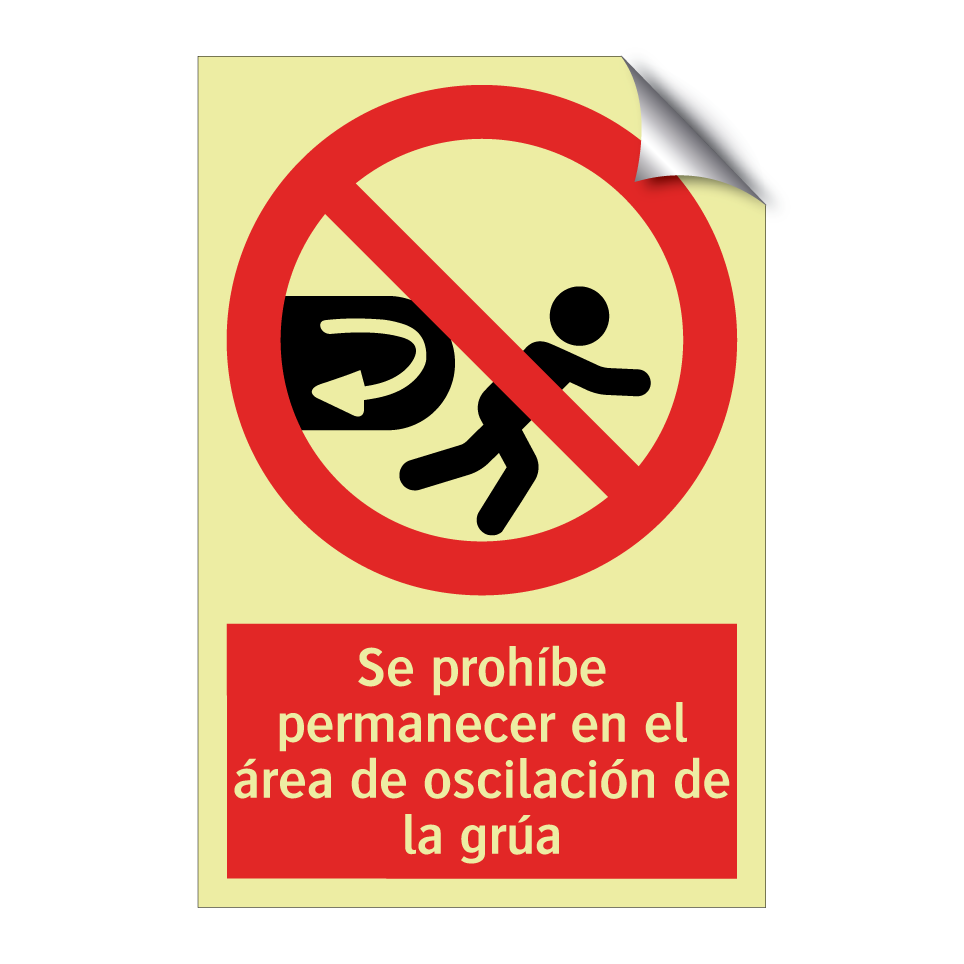Se prohíbe permanecer en el área de oscilación de la grúa
