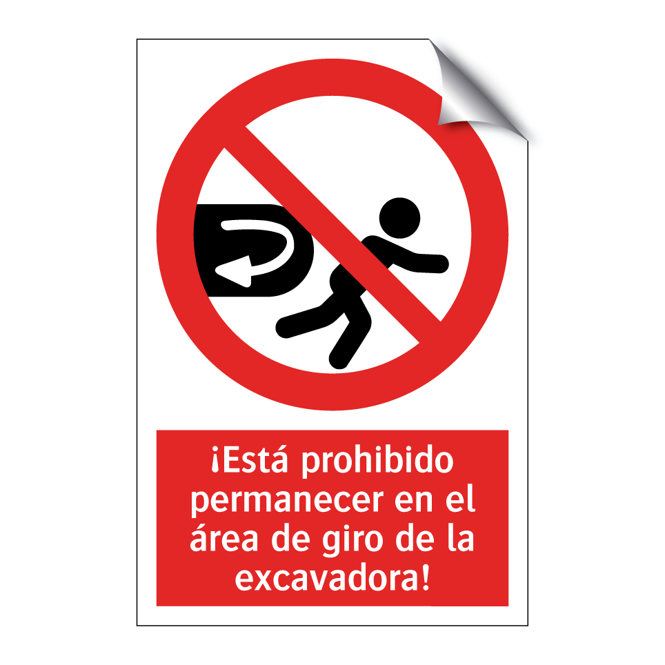 ¡Está prohibido permanecer en el área de giro de la excavadora!