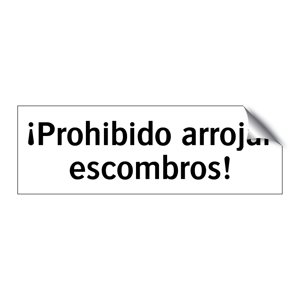 ¡Prohibido arrojar escombros!