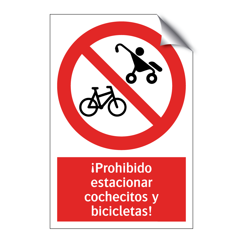 ¡Prohibido estacionar cochecitos y bicicletas!