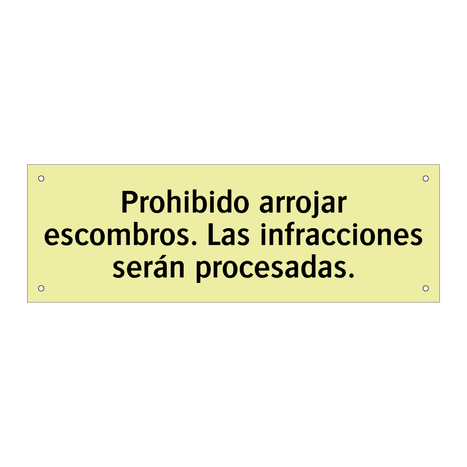 Prohibido arrojar escombros. Las infracciones serán procesadas.