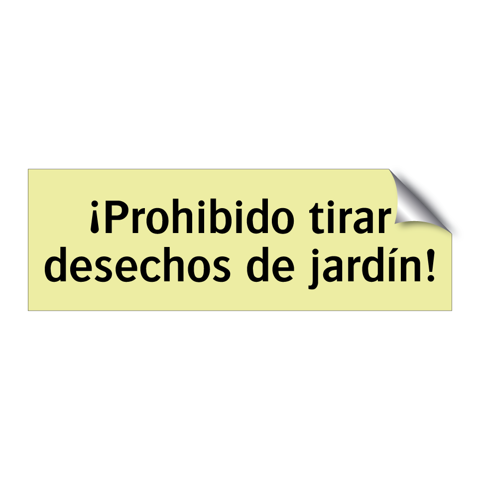 ¡Prohibido tirar desechos de jardín!