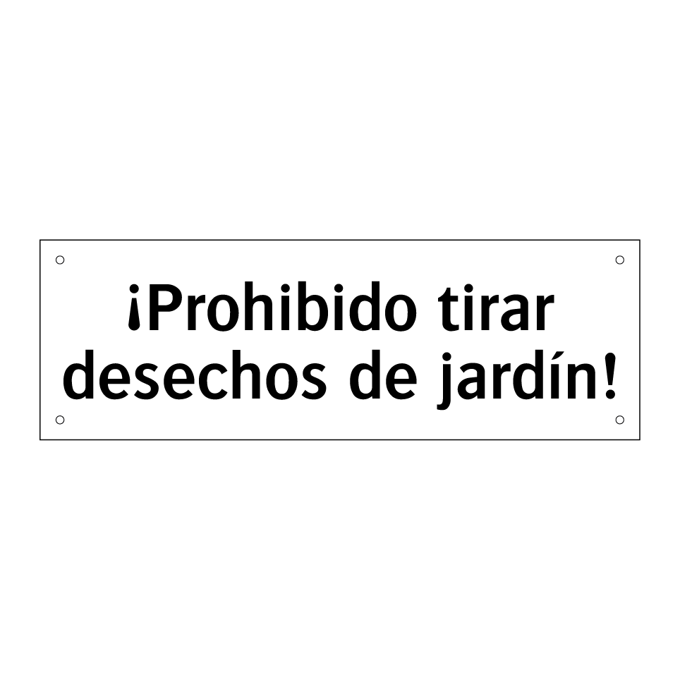 ¡Prohibido tirar desechos de jardín!