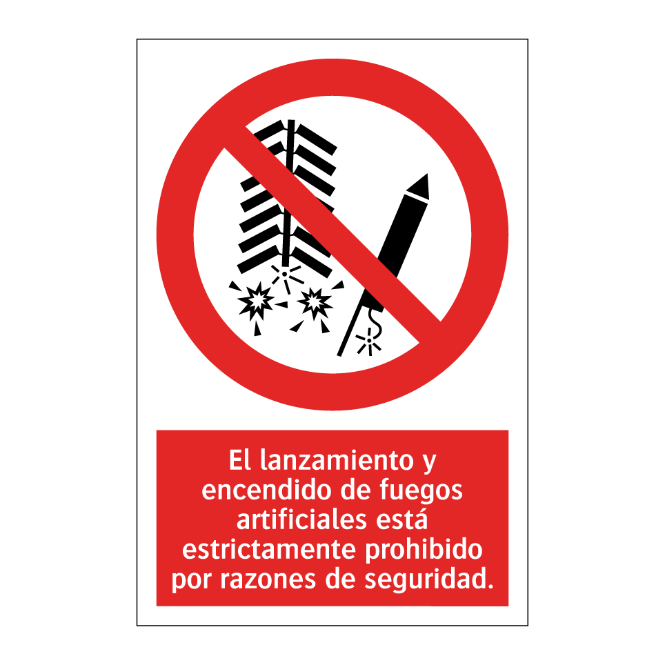 El lanzamiento y encendido de fuegos artificiales está estrictamente prohibido por razones de seguridad.