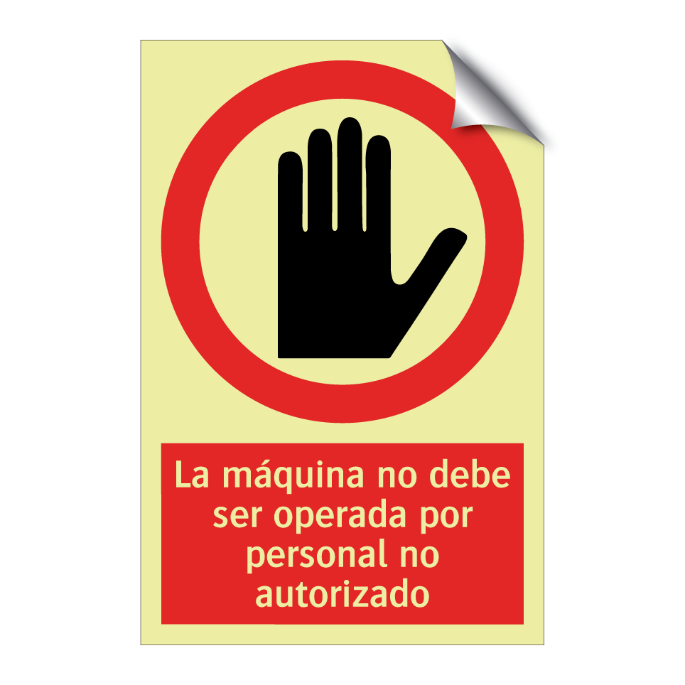 La máquina no debe ser operada por personal no autorizado
