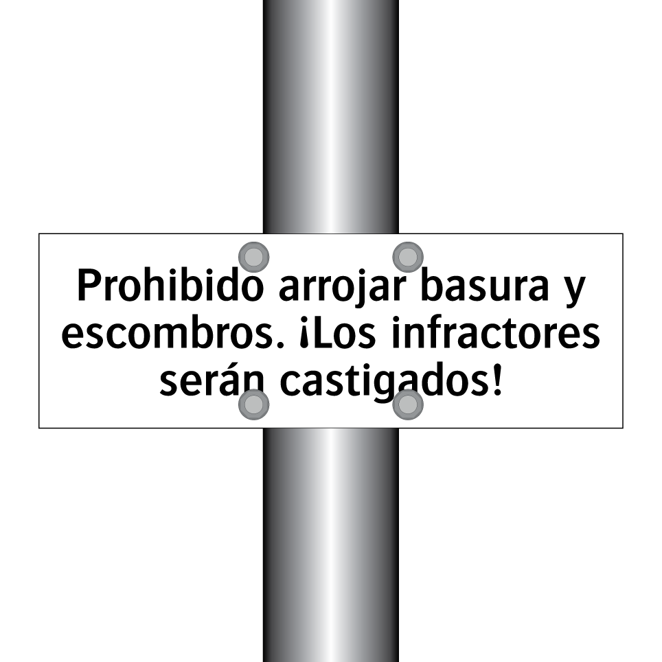 Prohibido arrojar basura y escombros. ¡Los infractores serán castigados!