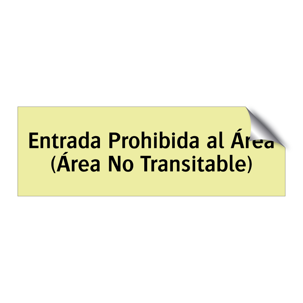 Entrada Prohibida al Área (Área No Transitable)