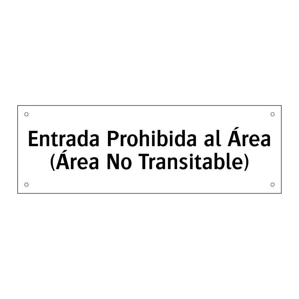 Entrada Prohibida al Área (Área No Transitable)