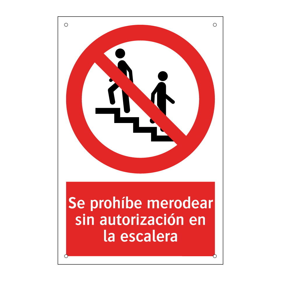 Se prohíbe merodear sin autorización en la escalera