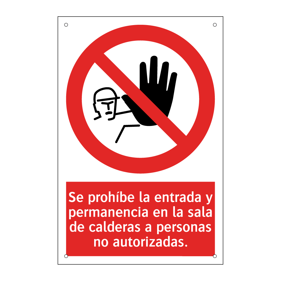 Se prohíbe la entrada y permanencia en la sala de calderas a personas no autorizadas.