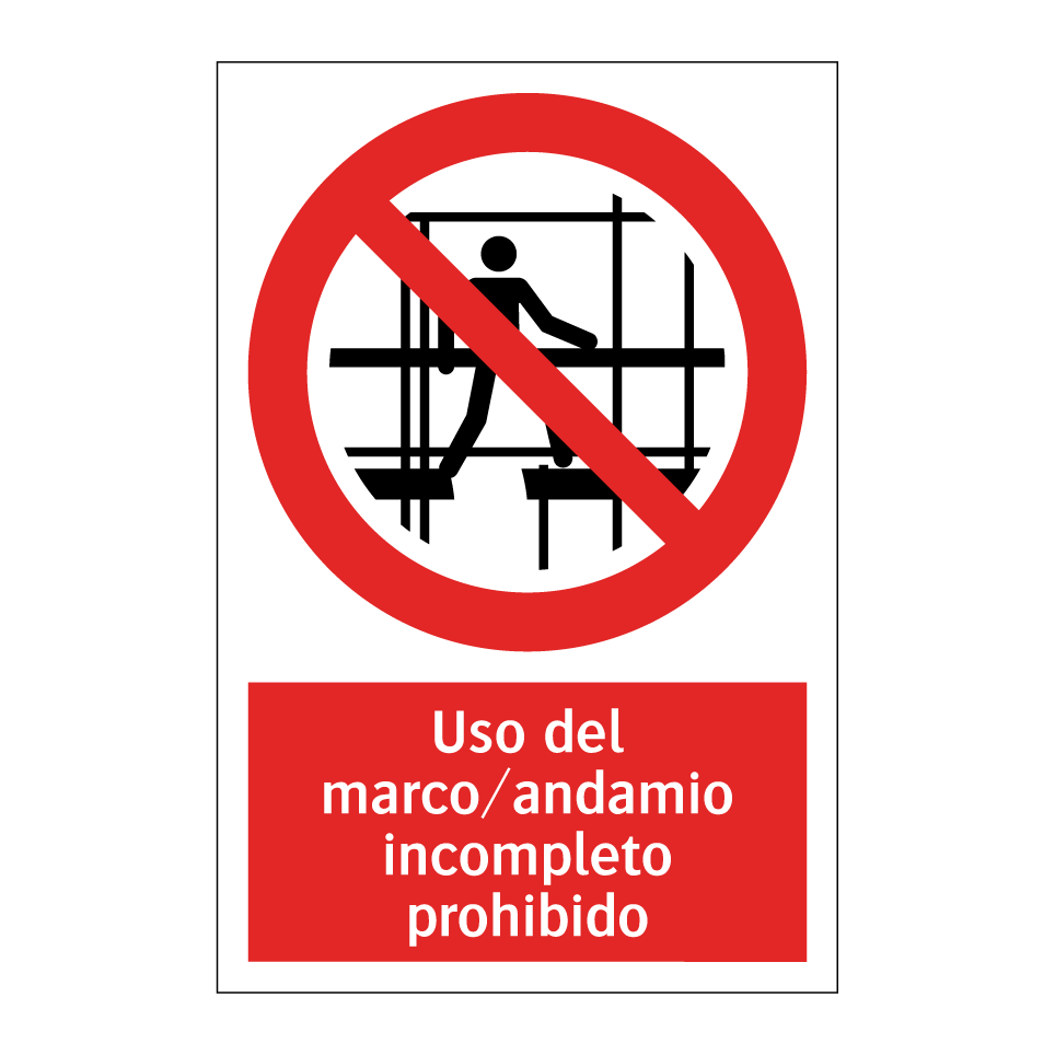 Uso del marco/andamio incompleto prohibido