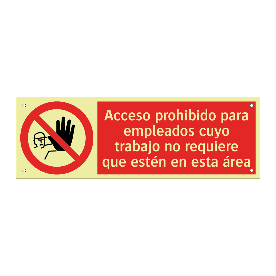 Acceso prohibido para empleados cuyo trabajo no requiere que estén en esta área