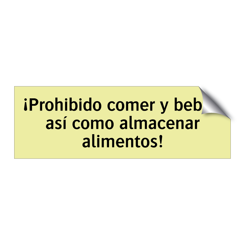 ¡Prohibido comer y beber, así como almacenar alimentos!