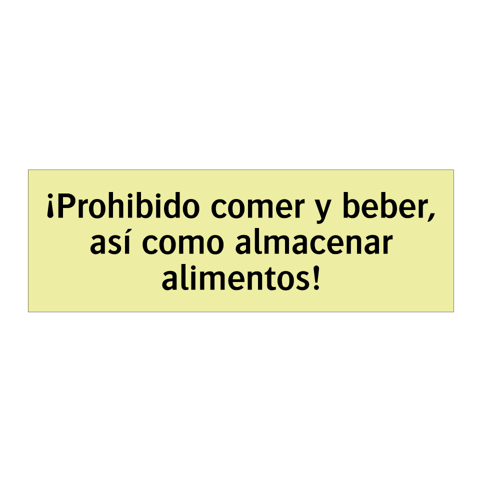 ¡Prohibido comer y beber, así como almacenar alimentos!