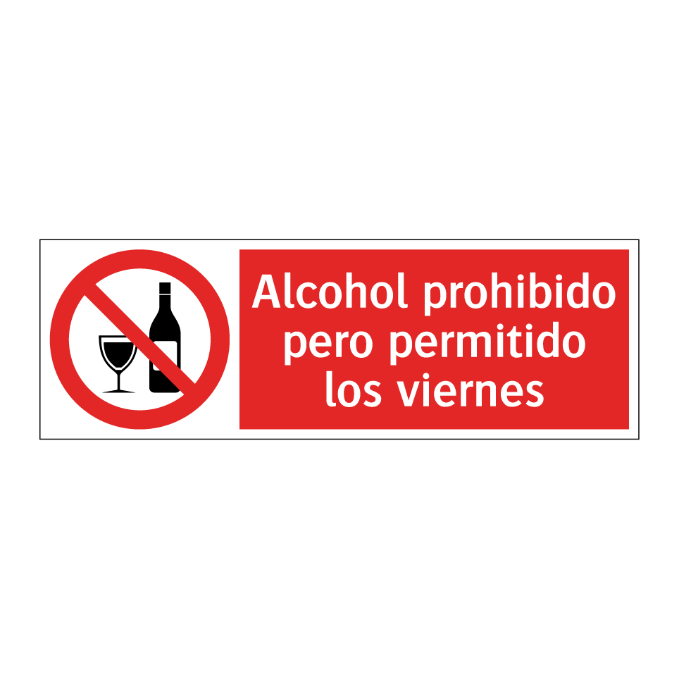 Alcohol prohibido pero permitido los viernes