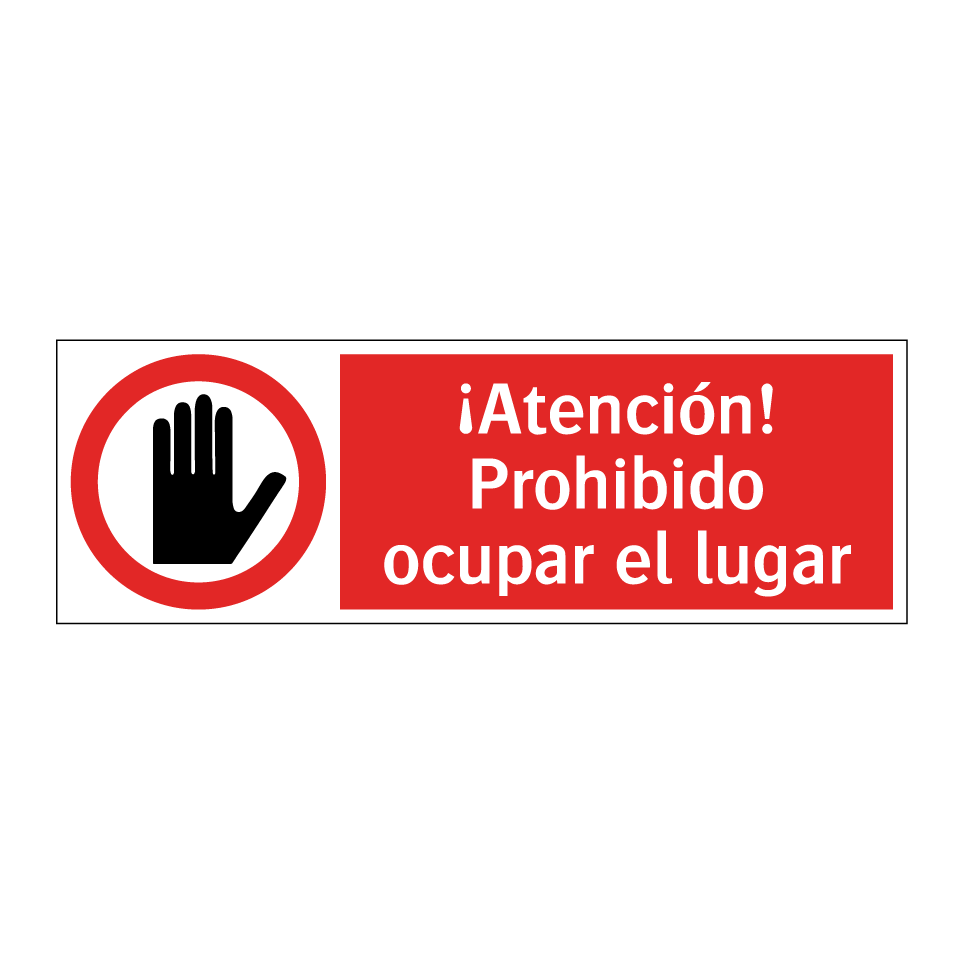 ¡Atención! Prohibido ocupar el lugar