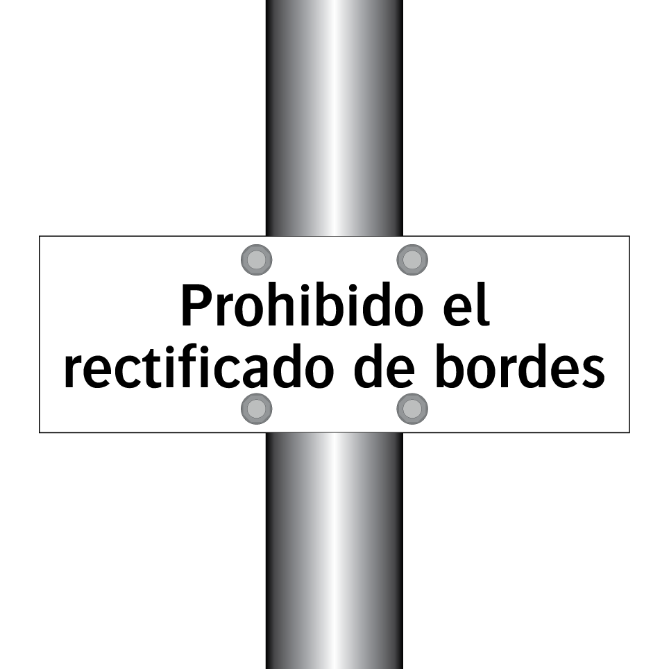 Prohibido el rectificado de bordes
