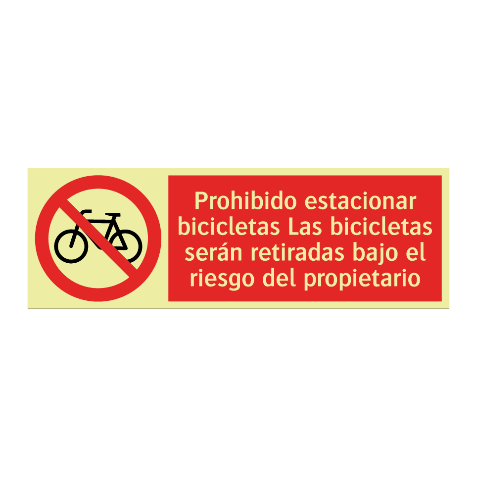 Prohibido estacionar bicicletas Las bicicletas serán retiradas bajo el riesgo del propietario