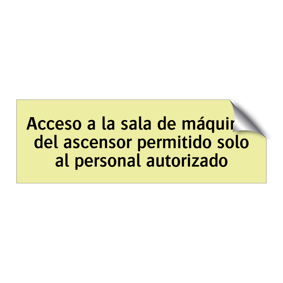 Acceso a la sala de máquinas del ascensor permitido solo al personal autorizado