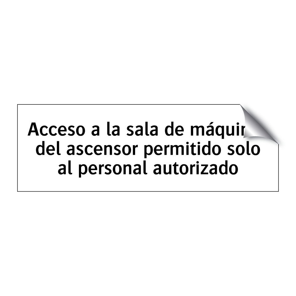 Acceso a la sala de máquinas del ascensor permitido solo al personal autorizado
