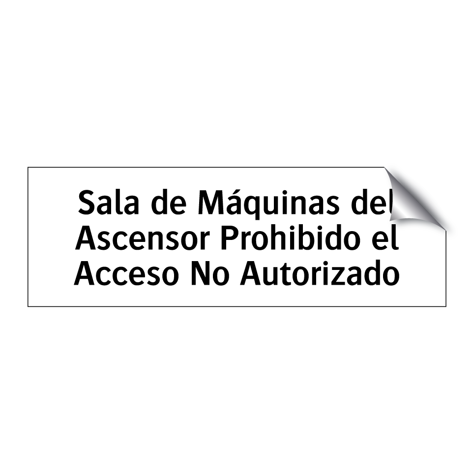 Sala de Máquinas del Ascensor Prohibido el Acceso No Autorizado