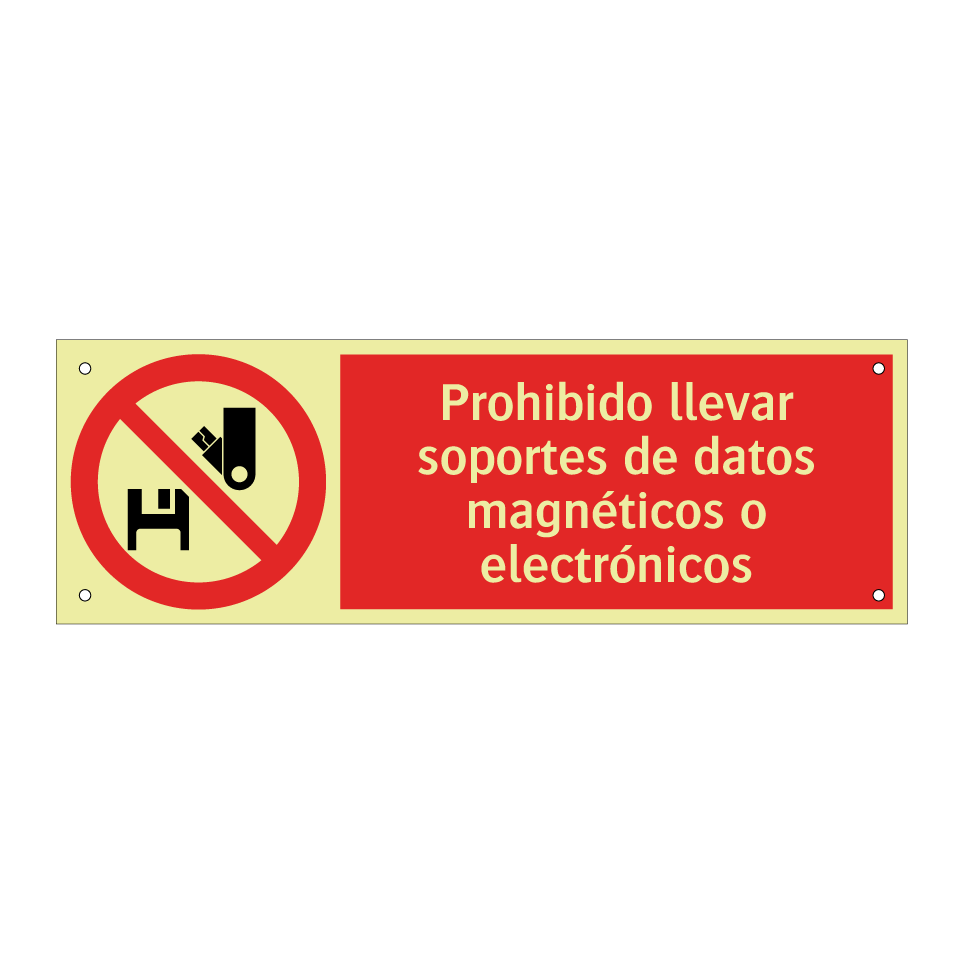 Prohibido llevar soportes de datos magnéticos o electrónicos