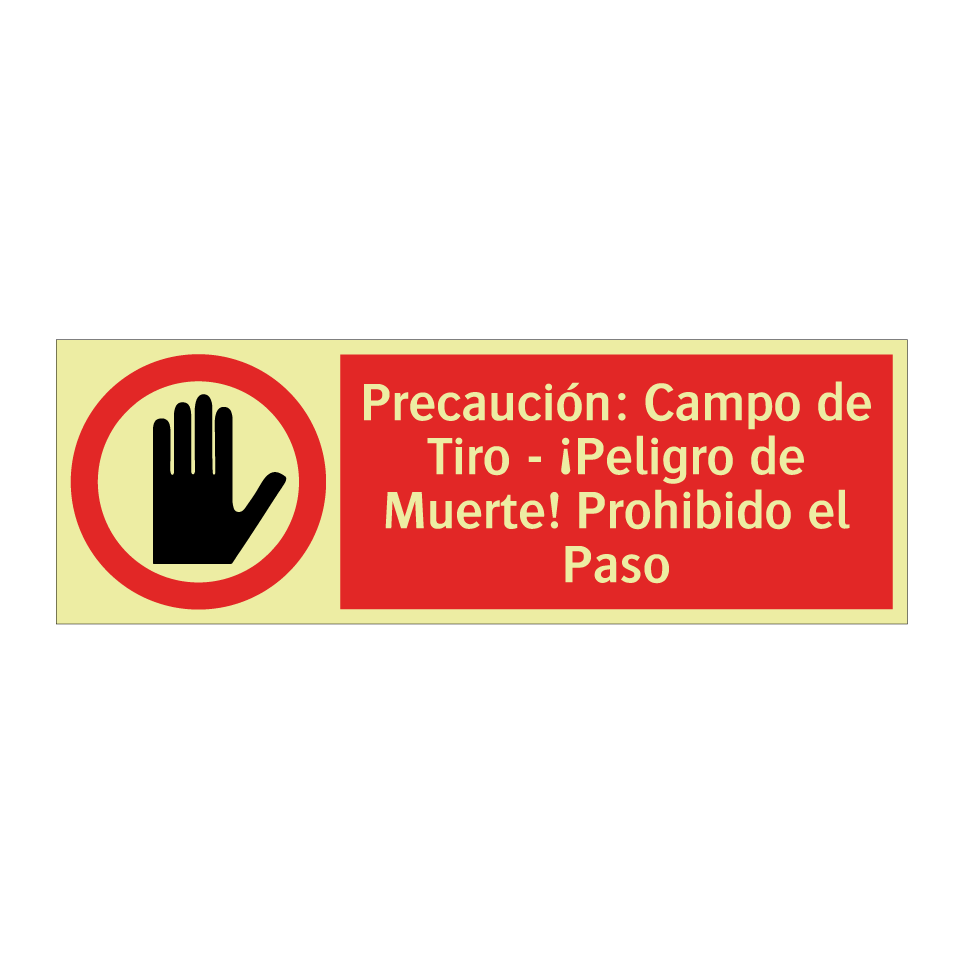 Precaución: Campo de Tiro - ¡Peligro de Muerte! Prohibido el Paso