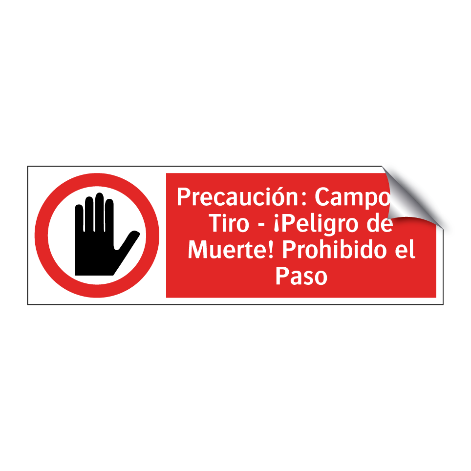 Precaución: Campo de Tiro - ¡Peligro de Muerte! Prohibido el Paso