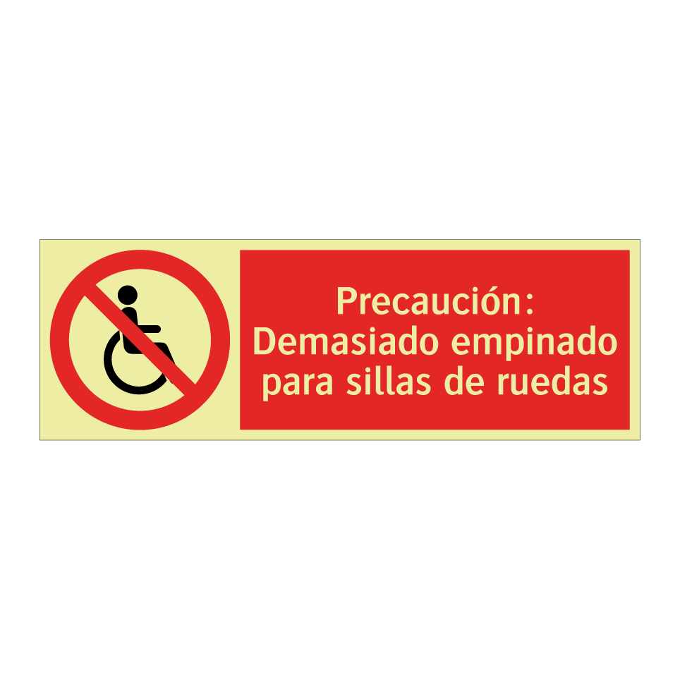 Precaución: Demasiado empinado para sillas de ruedas