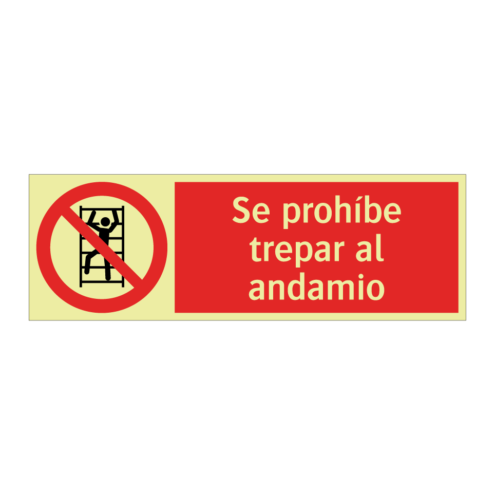 Se prohíbe trepar al andamio