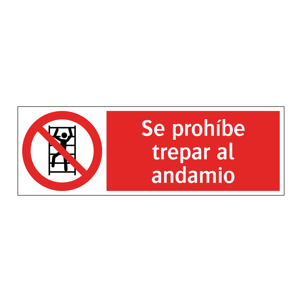Se prohíbe trepar al andamio