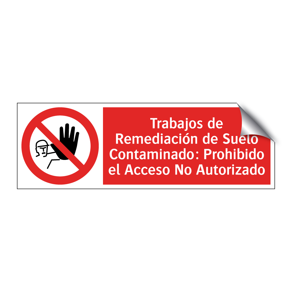 Trabajos de Remediación de Suelo Contaminado: Prohibido el Acceso No Autorizado