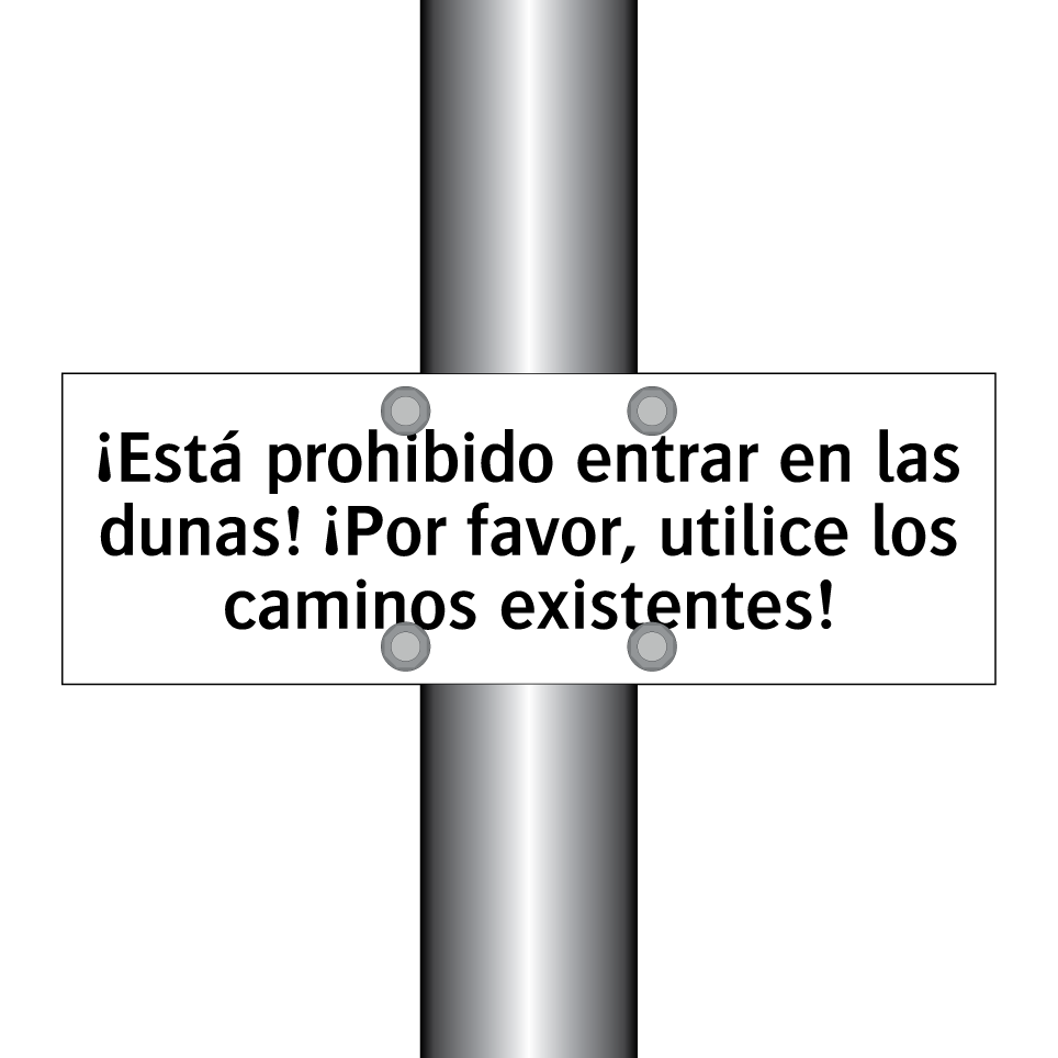 ¡Está prohibido entrar en las dunas! ¡Por favor, utilice los caminos existentes!