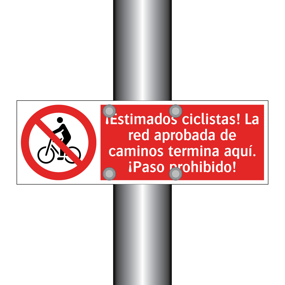 ¡Estimados ciclistas! La red aprobada de caminos termina aquí. ¡Paso prohibido!