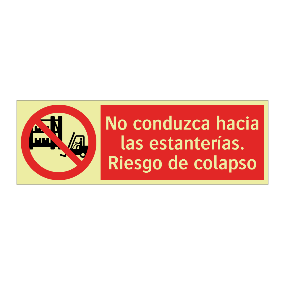 No conduzca hacia las estanterías. Riesgo de colapso