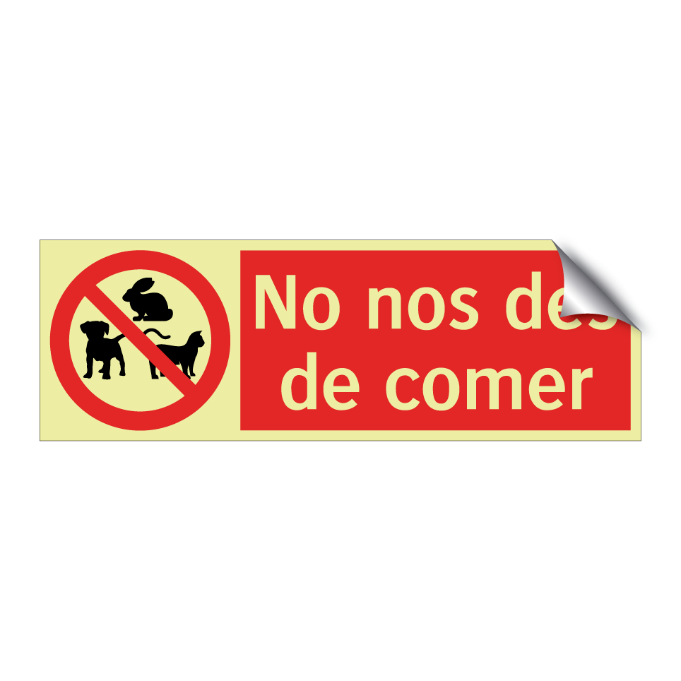 No nos des de comer