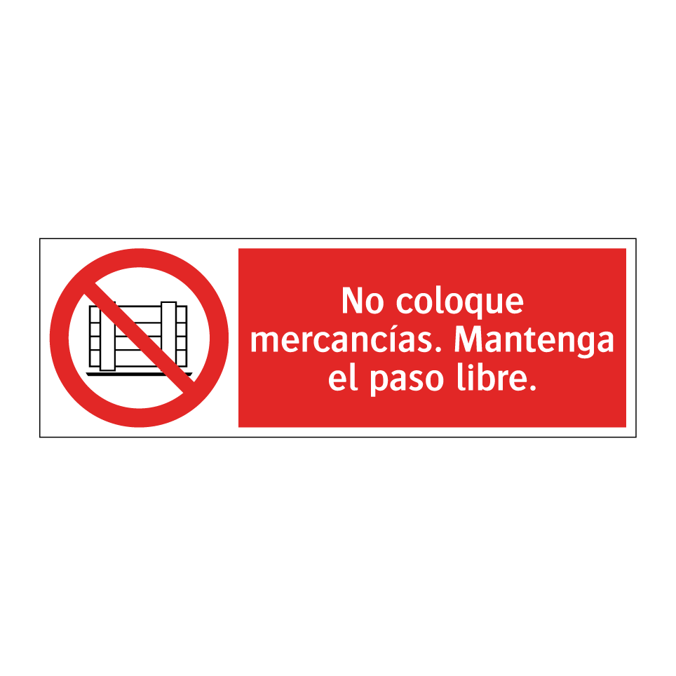No coloque mercancías. Mantenga el paso libre.