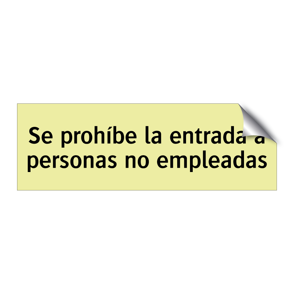 Se prohíbe la entrada a personas no empleadas