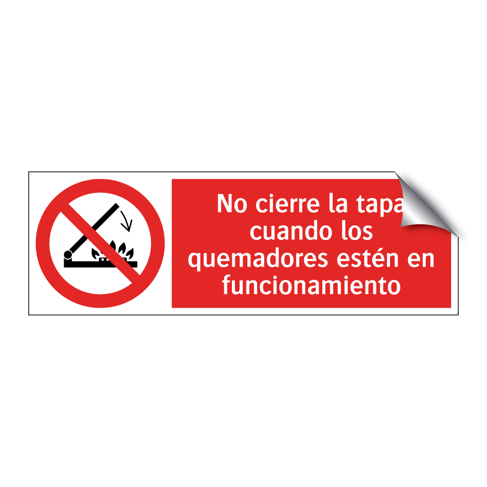 No cierre la tapa cuando los quemadores estén en funcionamiento