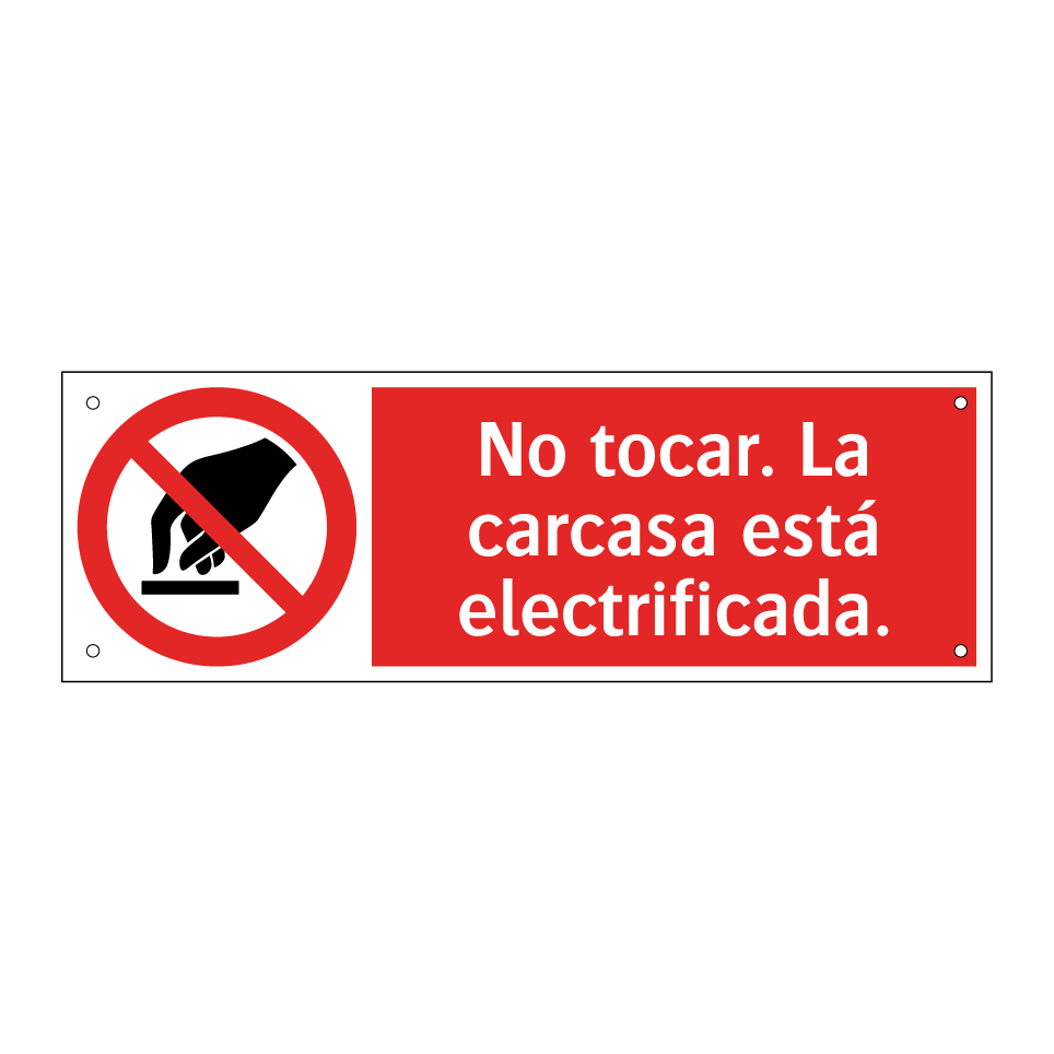 No tocar. La carcasa está electrificada.