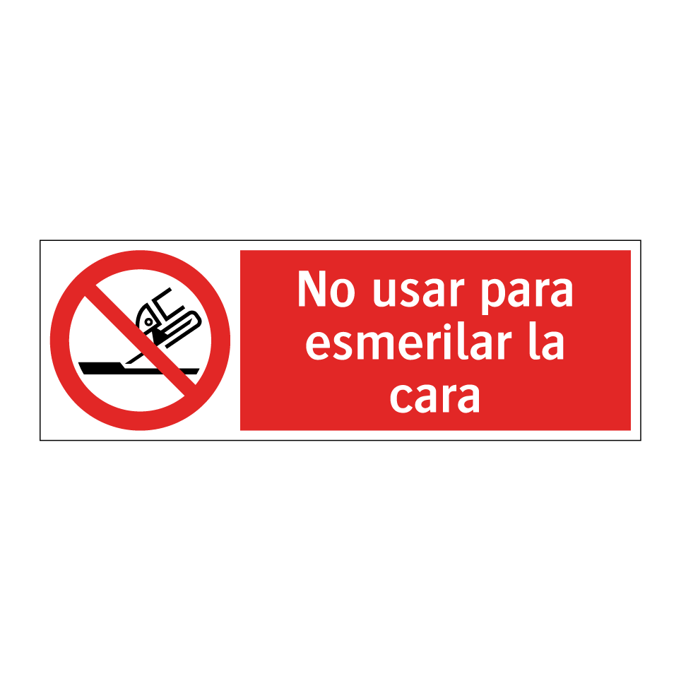 No usar para esmerilar la cara