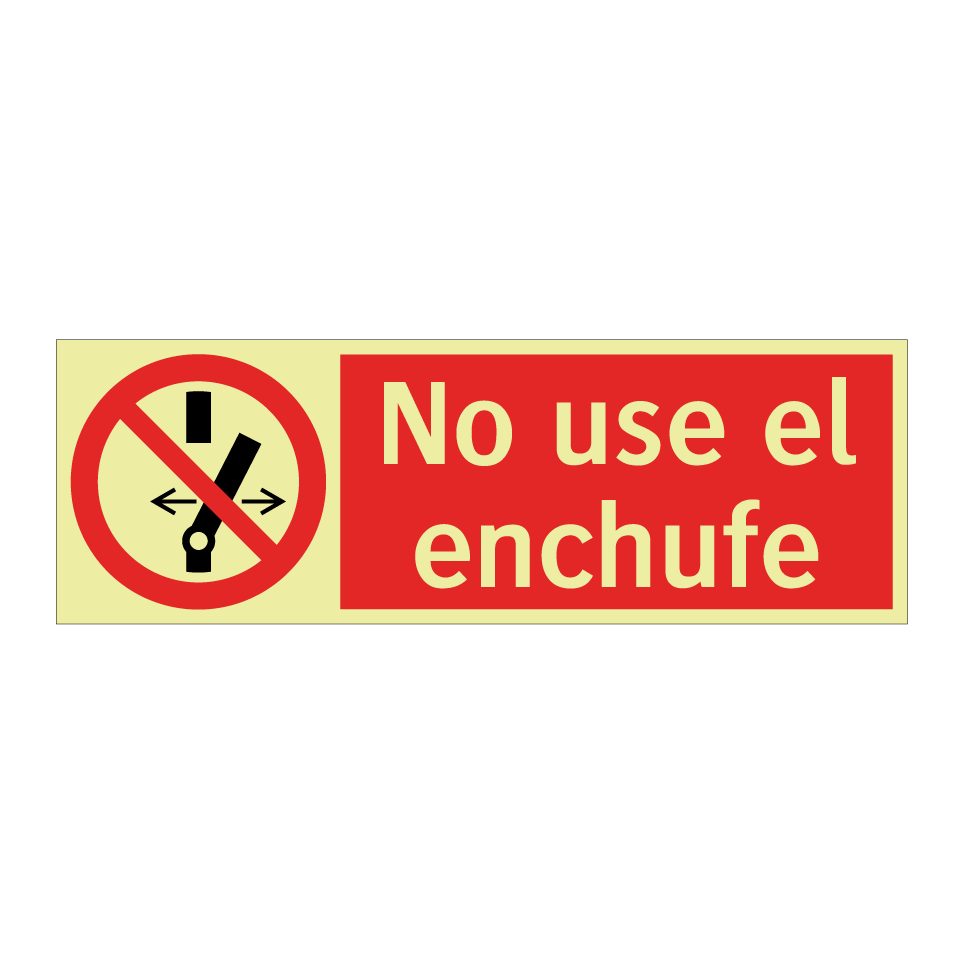 No use el enchufe