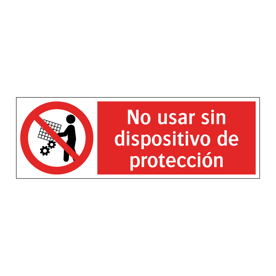 No usar sin dispositivo de protección