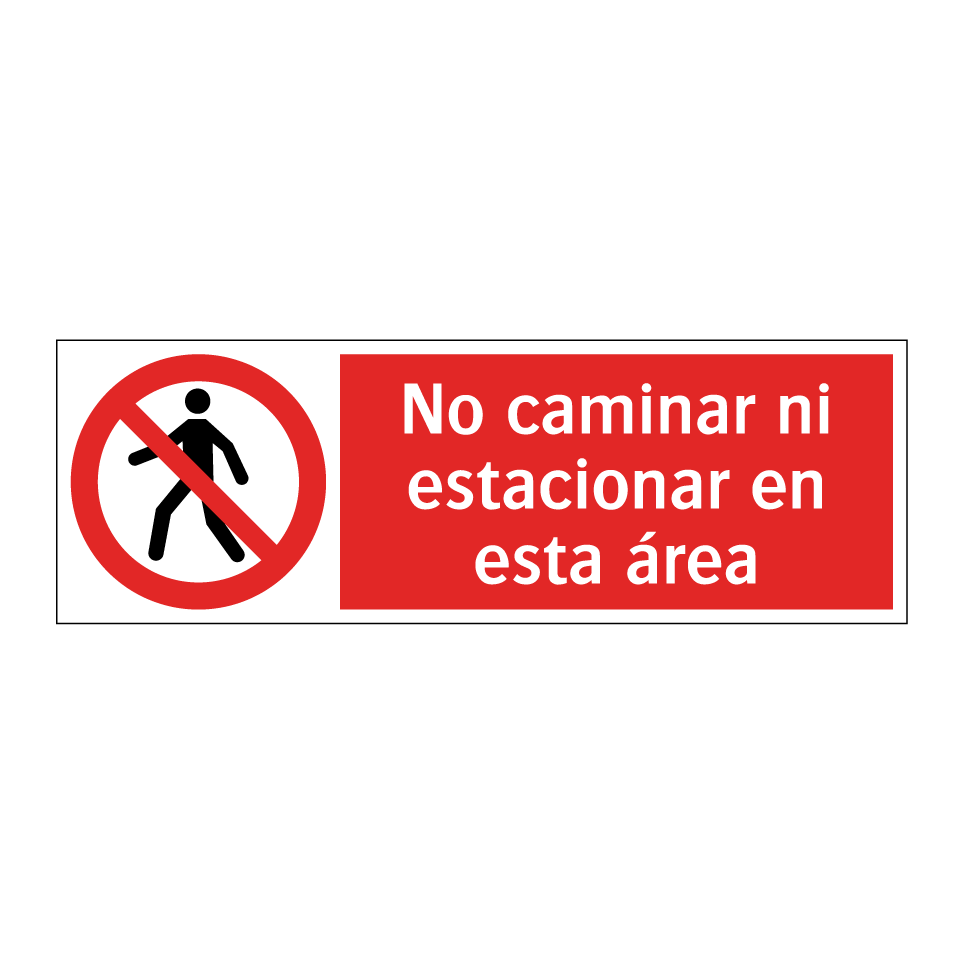 No caminar ni estacionar en esta área