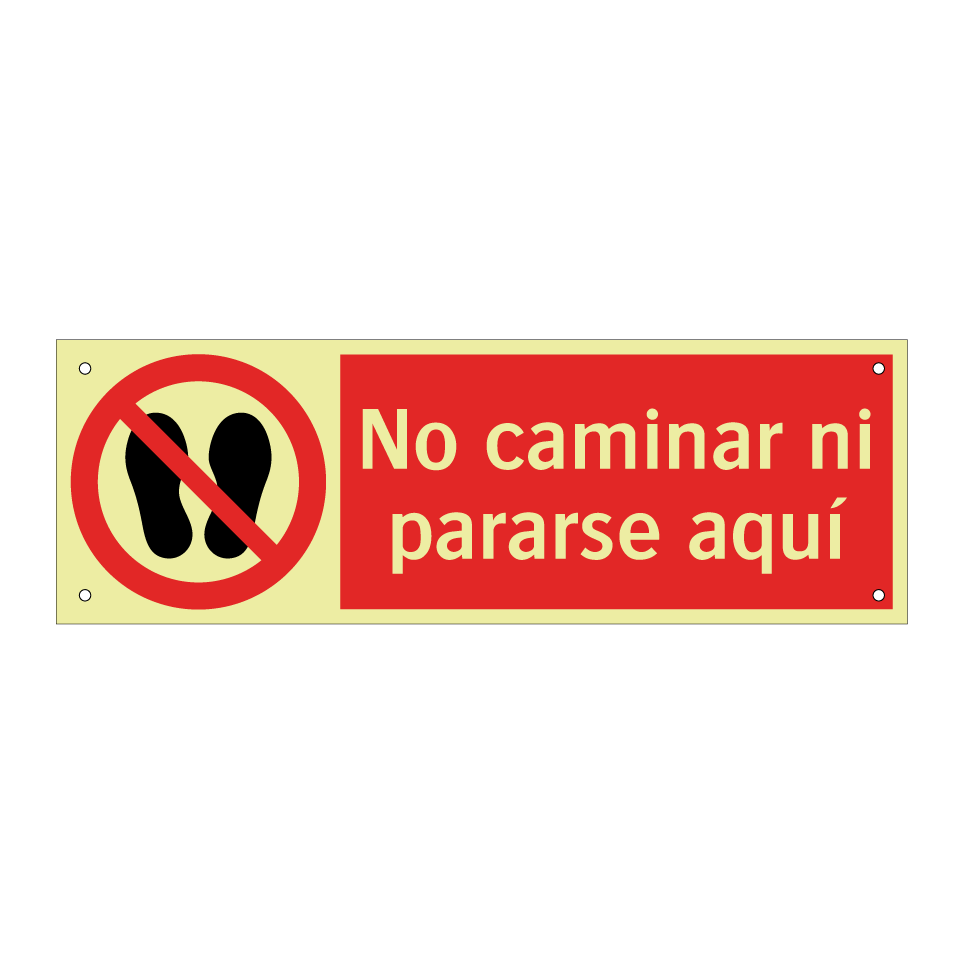 No caminar ni pararse aquí