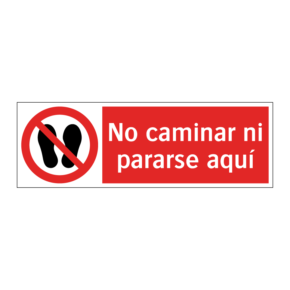 No caminar ni pararse aquí