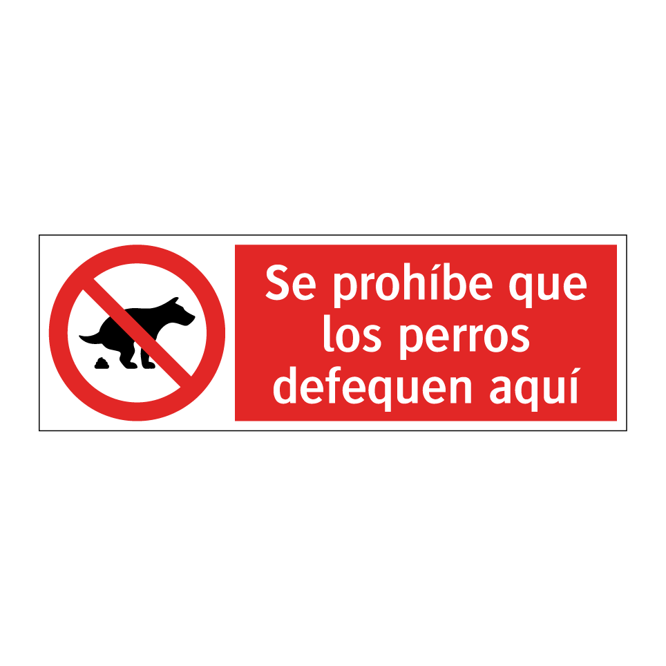 Se prohíbe que los perros defequen aquí