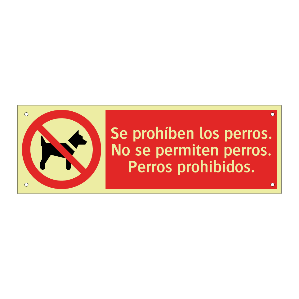 Se prohíben los perros. No se permiten perros. Perros prohibidos.