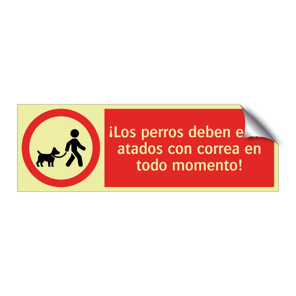 ¡Los perros deben estar atados con correa en todo momento!